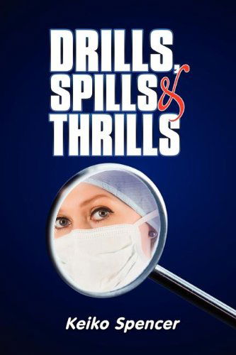 Cover for Keiko Spencer · Drills, Spills and Thrills (Paperback Book) (2012)