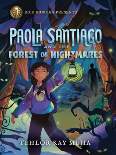 Cover for Tehlor Kay Mejia · Paola Santiago and the Forest of Nightmares (Gebundenes Buch) (2021)