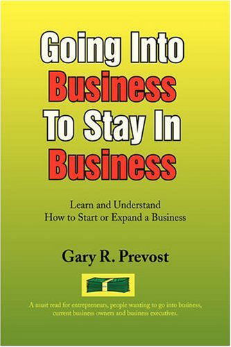 Cover for Gary R. Prevost · Going into Business to Stay in Business (Innbunden bok) (2008)