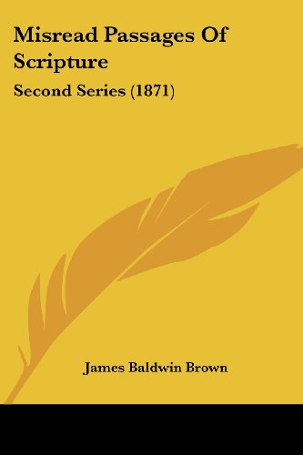Cover for James Baldwin Brown · Misread Passages of Scripture: Second Series (1871) (Paperback Book) (2008)