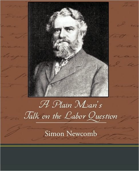 Cover for Simon Newcomb · A Plain Man S Talk on the Labor Question (Paperback Book) (2010)