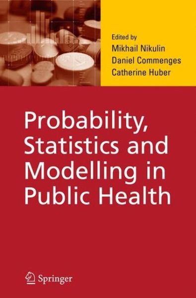Cover for M S Nikulin · Probability, Statistics and Modelling in Public Health (Pocketbok) [Softcover reprint of hardcover 1st ed. 2006 edition] (2010)