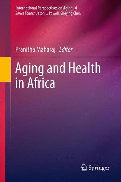 Cover for Pranitha Maharaj · Aging and Health in Africa - International Perspectives on Aging (Hardcover Book) [2012 edition] (2012)