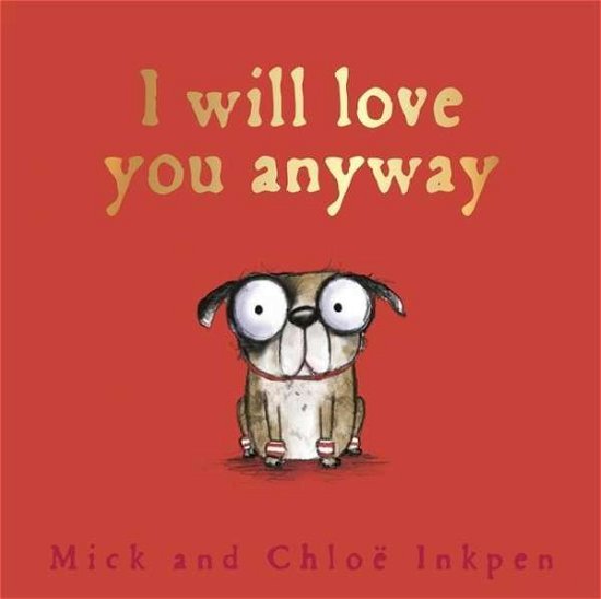 Cover for Mick Inkpen · Fred: I Will Love You Anyway - Fred (Gebundenes Buch) (2015)