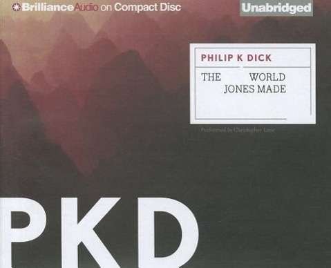 Cover for Philip K. Dick · The World Jones Made (CD) (2012)