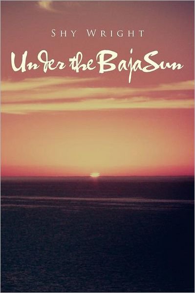 Cover for Shy Wright · Under the Baja Sun: Melanni (Paperback Book) (2012)
