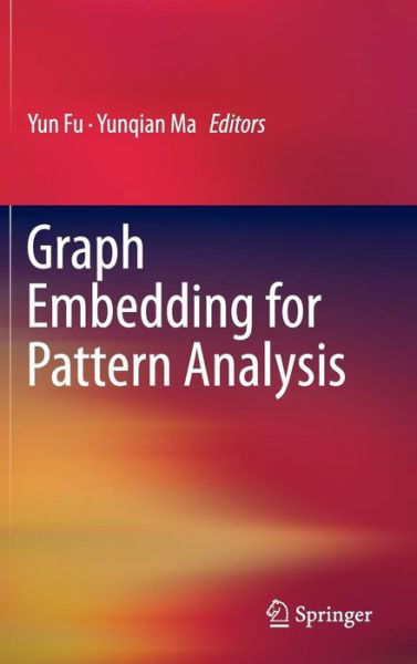 Cover for Yun Fu · Graph Embedding for Pattern Analysis (Gebundenes Buch) [2013 edition] (2012)