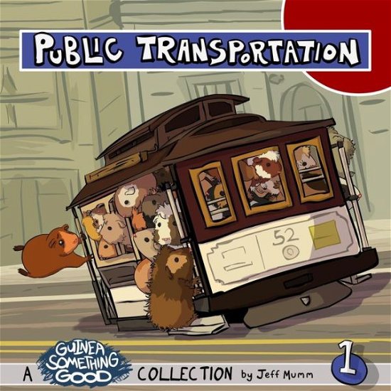 Jeff Mumm · Public Transportation: a Guinea Something Good Collection (Taschenbuch) (2011)