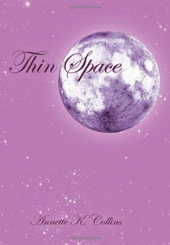 Cover for Annette K. Collins · Thin Space (Hardcover Book) (2011)