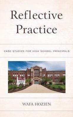 Cover for Wafa Hozien · Reflective Practice: Case Studies for High School Principals (Pocketbok) (2018)
