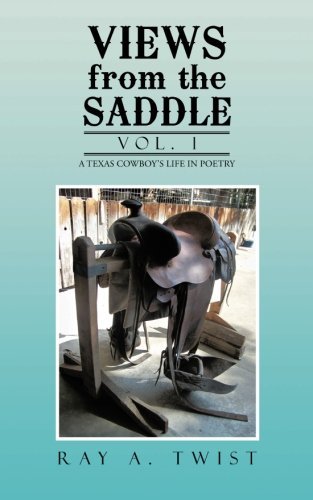 Cover for Ray A. Twist · Views from the Saddle: Vol. 1 (Taschenbuch) (2013)