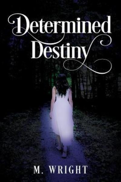 Cover for M Wright · Determined Destiny (Paperback Bog) (2018)