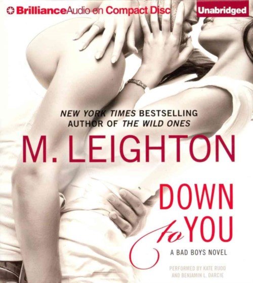 Cover for M. Leighton · Down to You (The Bad Boys) (Lydbok (CD)) [Unabridged edition] (2014)