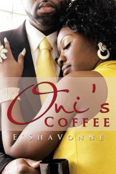Cover for E\'shavonne · Oni's Coffee (Pocketbok) (2013)