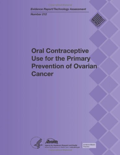 Cover for Agency for Healthcare Research and Quality · Oral Contraceptive Use for the Primary Prevention of Ovarian Cancer: Evidence Report / Technology Assessment Number 212 (Pocketbok) (2013)