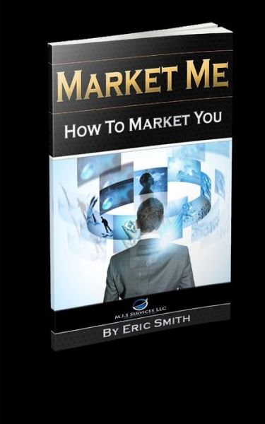 Cover for Eric Smith · Market Me How to Market You (Pocketbok) (2013)