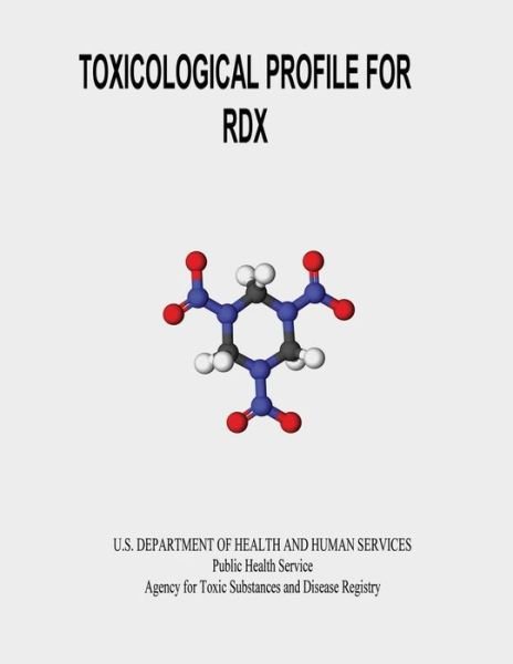 Cover for U S Department of Healt Human Services · Toxicological Profile for Rdx (Taschenbuch) (2014)