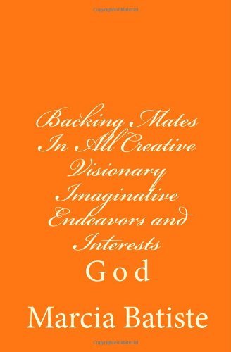Marcia Batiste · Backing Mates in All Creative Visionary Imaginative Endeavors and Interests: God (Paperback Bog) (2014)