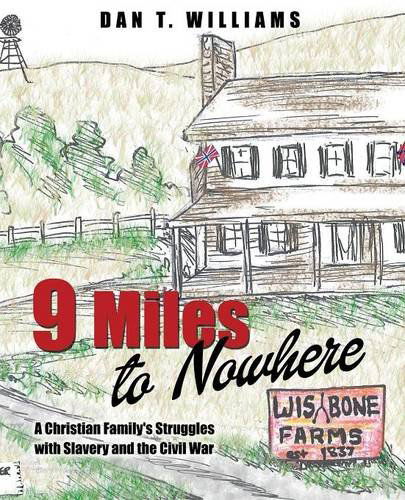 Cover for Dan T Williams · 9 Miles to Nowhere (Paperback Bog) (2014)