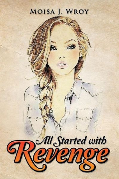 Cover for Moisa J. Wroy · All Started with Revenge (Paperback Book) (2014)