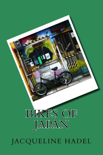 Cover for Jacqueline Hadel · Bikes of Japan (Bikes Around the World) (Volume 1) (Paperback Book) (2014)