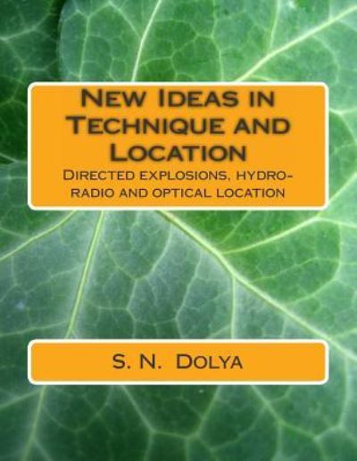 New Ideas in Technique and Location - S N Dolya - Books - Createspace Independent Publishing Platf - 9781502983565 - October 26, 2014