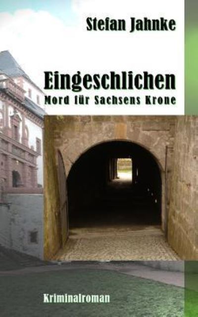 Cover for Stefan Jahnke · Eingeschlichen (Paperback Book) (2015)