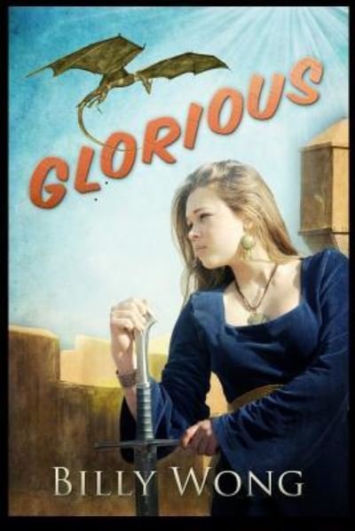 Cover for Billy Wong · Glorious (Paperback Bog) (2015)