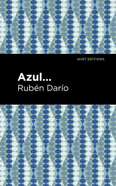 Azul - Mint Editions - Rubn Daro - Books - Graphic Arts Books - 9781513282565 - May 6, 2021