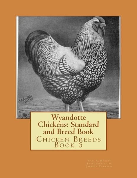 Cover for H a Nourse · Wyandotte Chickens: Standard and Breed Book (Taschenbuch) (2015)