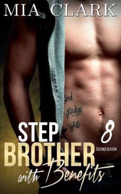 Cover for Mia Clark · Stepbrother With Benefits 8 (Second Season) (Paperback Bog) (2015)