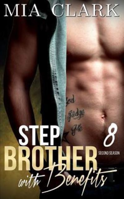 Cover for Mia Clark · Stepbrother With Benefits 8 (Second Season) (Taschenbuch) (2015)