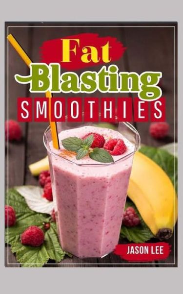 Cover for Jason Lee · Fat Blasting Smoothies (Paperback Book) (2015)