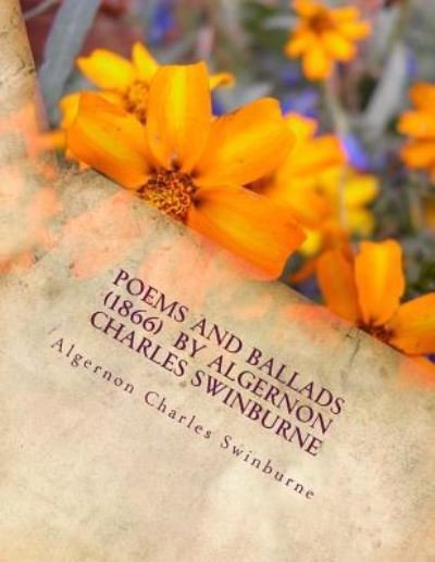 Cover for Algernon Charles Swinburne · Poems and ballads (1866) by Algernon Charles Swinburne (Taschenbuch) (2016)