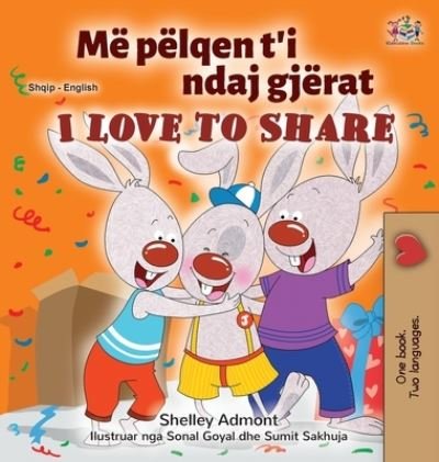 Cover for Shelley Admont · I Love to Share (Albanian English Bilingual Book for Kids) (Hardcover Book) (2021)
