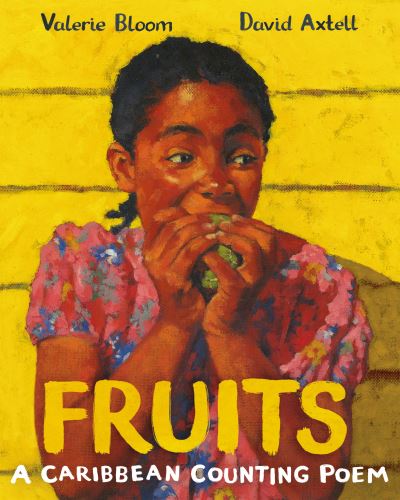 Fruits - Valerie Bloom - Książki - Pan Macmillan - 9781529007565 - 18 kwietnia 2019