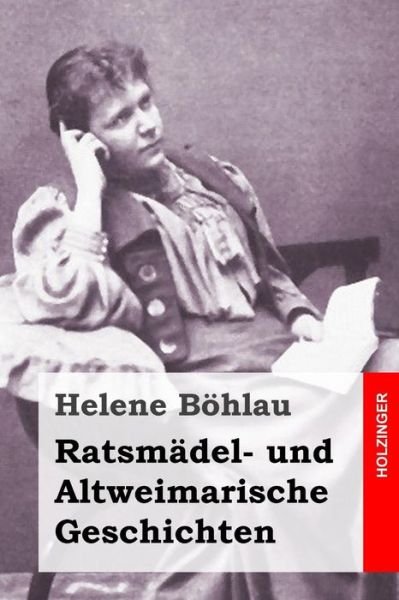 Cover for Helene Bohlau · Ratsmadel- und Altweimarische Geschichten (Paperback Book) (2016)