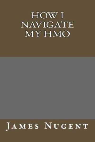 Cover for James Nugent · How I Navigate My HMO (Paperback Book) (2016)