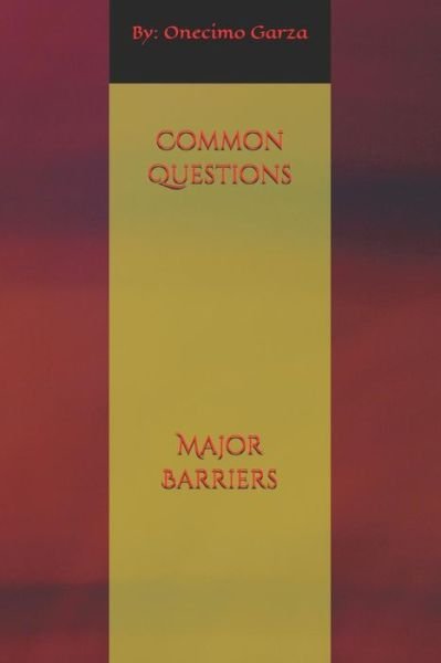 Cover for Onecimo Garza · Common Questions, Major Barriers (Paperback Book) (2017)