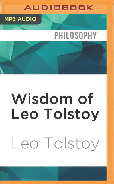 Cover for Lev Nikolaevi? Tolstoy · Wisdom of Leo Tolstoy (MP3-CD) (2017)