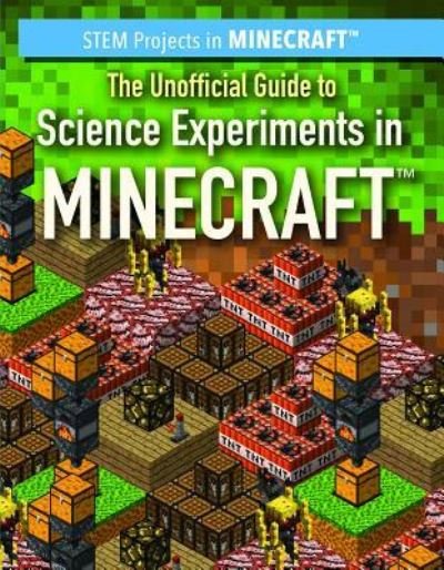 Cover for Ryan Nagelhout · The Unofficial Guide to Science Experiments in Minecraft (Taschenbuch) (2018)