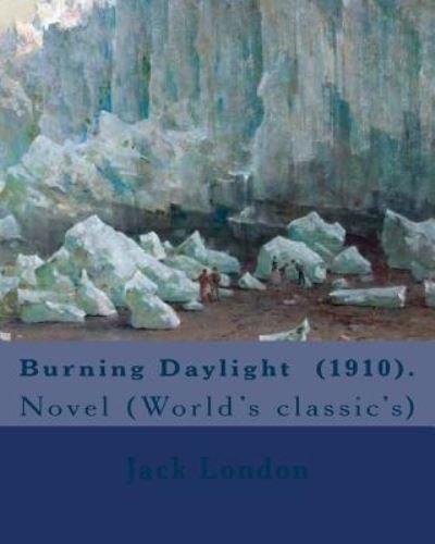 Cover for Jack London · Burning Daylight (1910). By (Pocketbok) (2017)