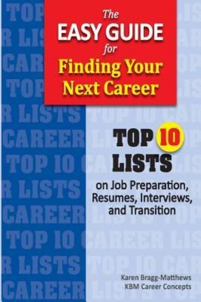 Cover for Karen Bragg-Matthews · The easy guide for finding your next career (Book) (2016)