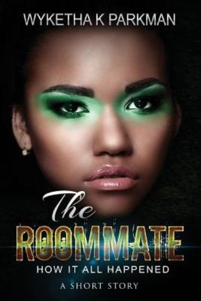 Cover for Wyketha K Parkman · The Roommate (Taschenbuch) (2017)