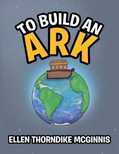 Cover for Ellen Thorndike McGinnis · To Build an Ark (Paperback Book) (2017)