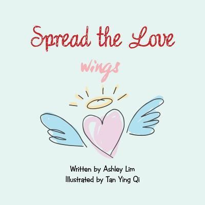 Cover for Ashley Lim · Spread the Love (Paperback Book) (2017)