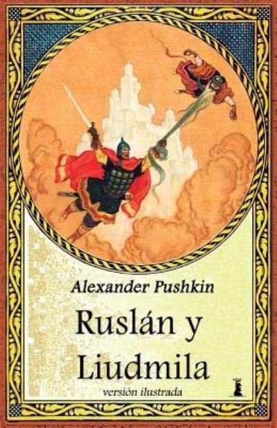 Cover for Alexander Pushkin · Ruslan y Liudmila (Paperback Book) (2017)