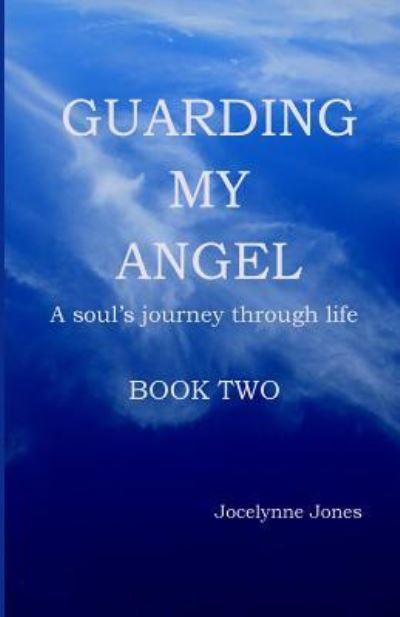 Cover for Jocelynne Jones · Guarding My Angel - Book Two (Paperback Book) (2017)