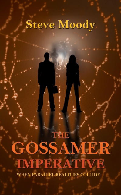 Cover for Steve Moody · The Gossamer Imperative (Paperback Book) (2018)