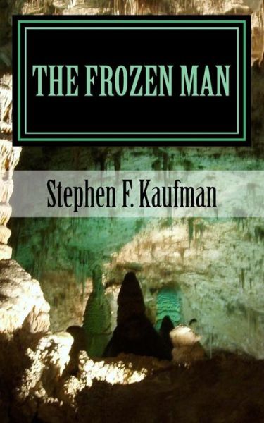 Cover for Stephen F Kaufman · The Frozen Man (Paperback Bog) (2017)